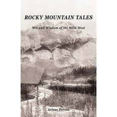 Rocky Mountain Tales: Wit and Wisdom of the Wild West Paperback, Trafford Publishing