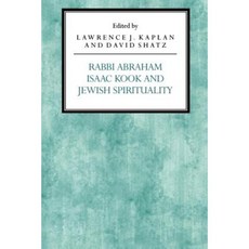 Rabbi Abraham Isaac Kook and Jewish Spirituality Paperback, New York University Press