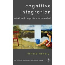 Cognitive Integration: Mind and Cognition Unbounded Hardcover, Palgrave MacMillan