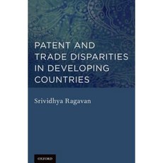 Patent and Trade Disparities in Developing Countries Hardcover, Oxford University Press, USA