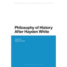Philosophy of History After Hayden White Paperback, Bloomsbury Academic
