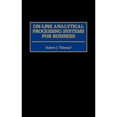 On-Line Analytical Processing Systems for Business Hardcover, Praeger Publishers