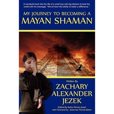 My Journey to Becoming a Mayan Shaman Paperback, Alexander Productions