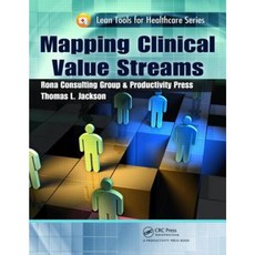 Mapping Clinical Value Streams Paperback, Productivity Press