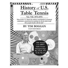 History of U.S. Table Tennis Volume 7 Paperback, Createspace