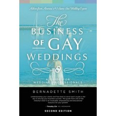 The Business of Gay Weddings: A Guide for Wedding Professionals Paperback, Goodnow Flow Publishing