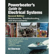 Powerboater's Guide to Electrical Systems: Maintenance Troubleshooting and Improvements Hardcover, International Marine Publishing
