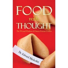 Food with Thought: The Wit and Wisdom of Chinese Fortune Cookies Paperback, Createspace