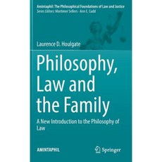 Philosophy Law and the Family: A New Introduction to the Philosophy of Law Hardcover, Springer