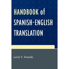 Handbook of Spanish-English Translation Paperback, University Press of America
