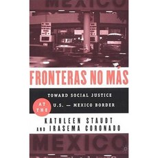 Fronteras No Mas: Toward Social Justice at the Us Mexican Border Paperback, Palgrave MacMillan