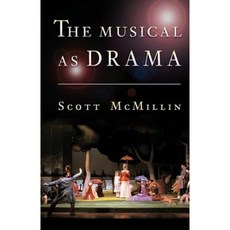The Musical as Drama Paperback, Princeton University Press