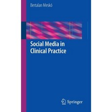 Social Media in Clinical Practice Paperback, Springer
