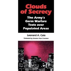 Clouds of Secrecy: The Army's Germ Warfare Tests Over Populated Areas Paperback, Rowman & Littlefield Publishers