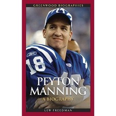 Peyton Manning: A Biography Hardcover, Greenwood