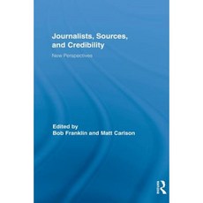 Journalists Sources and Credibility: New Perspectives Paperback, Routledge