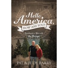 Hello America How Are You? Traveling for a Year with the Barrys Paperback, Outskirts Press