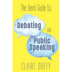 The Teen's Guide to Debating and Public Speaking Paperback, Dundurn Group
