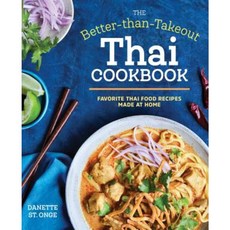 The Better Than Takeout Thai Cookbook: Favorite Thai Food Recipes Made at Home Paperback, Rockridge Press