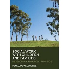 Social Work with Children and Families: Developing Advanced Practice Paperback, Routledge