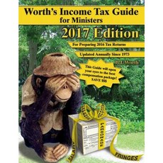 Worth's Income Tax Guide for Ministers: 2017 Edition: For Preparing 2016 Tax Returns Paperback, Worth Publishers