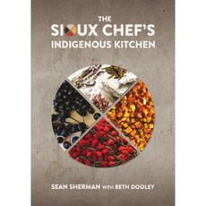 The Sioux Chef's Indigenous Kitchen Hardcover, University of Minnesota Press
