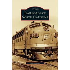 Railroads of North Carolina Hardcover, Arcadia Publishing Library Editions