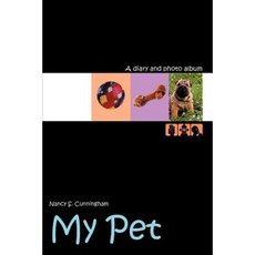 My Pet: A Diary and Photo Album Paperback, Authorhouse