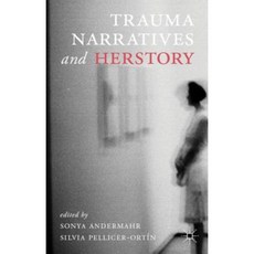 Trauma Narratives and Herstory Hardcover, Palgrave MacMillan