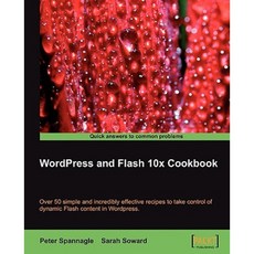 Wordpress and Flash 10x Cookbook, Packt Publishing