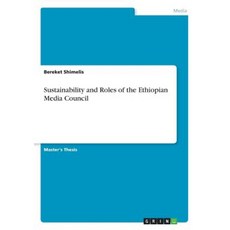 Sustainability and Roles of the Ethiopian Media Council Paperback, Grin Publishing