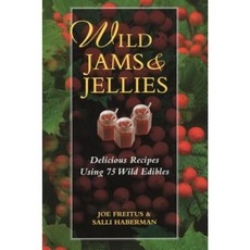 Wild Jams and Jellies: Delicious Recipes Using 75 Wild Edibles Paperback, Stackpole Books