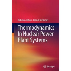 Thermodynamics in Nuclear Power Plant Systems Paperback, Springer