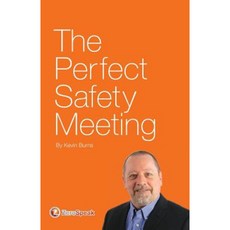 The Perfect Safety Meeting Paperback, Martin Burns Publishing Corporation