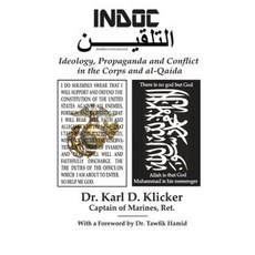 Indoc: Ideology Propaganda and Conflict in the Corps and Al-Qaida Paperback, Vade Mecum Publishing Group