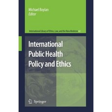 International Public Health Policy and Ethics Paperback, Springer