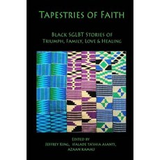 Tapestries of Faith: Sglbt African American Stories of Faith Love & Family Paperback, Glover Lane Press