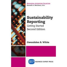 Sustainability Reporting: Getting Started Second Edition Paperback, Business Expert Press