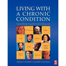 Living with a Chronic Condition: A Practitioner's Guide Paperback, Butterworth-Heinemann