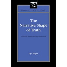 The Narrative Shape of Truth: Veridiction in Modern European Literature Paperback, Penn State University Press