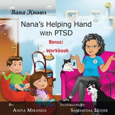 Nana's Helping Hand with Ptsd: Plus Bonus Workbook Paperback, Living Disabled Publishing