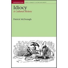 Idiocy: A Cultural History Paperback, Liverpool University Press