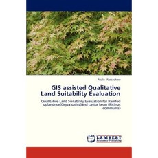 GIS Assisted Qualitative Land Suitability Evaluation Paperback, LAP Lambert Academic Publishing