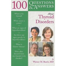 100 Question & Answers about Thyroid Disorders Paperback, Jones & Bartlett Publishers