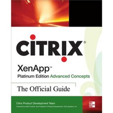 Citrix Xenapp(tm) Platinum Edition Advanced Concepts: The Official Guide Paperback, McGraw-Hill Education