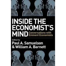 Inside the Economist's Mind: Conversations with Eminent Economists Paperback, Wiley-Blackwell
