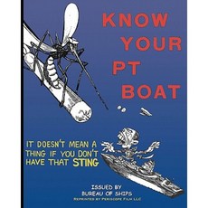 Know Your PT Boat Paperback, Periscope Film, LLC