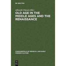 Old Age in the Middle Ages and the Renaissance Hardcover, de Gruyter