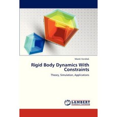 Rigid Body Dynamics with Constraints Paperback, LAP Lambert Academic Publishing