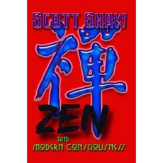 Zen and Modern Consciousness Paperback, Buddha Rose Publications